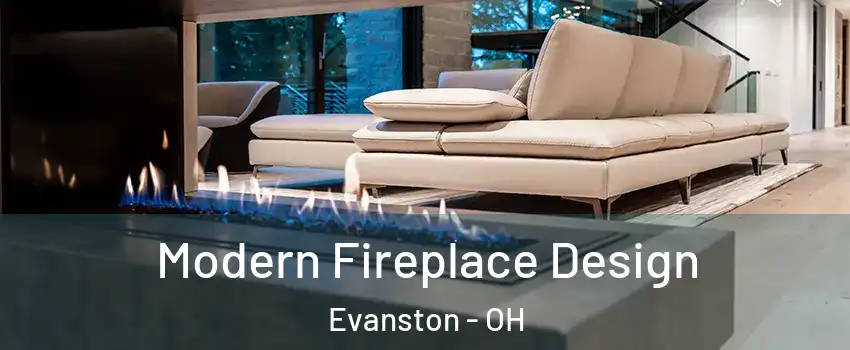 Modern Fireplace Design Evanston - OH