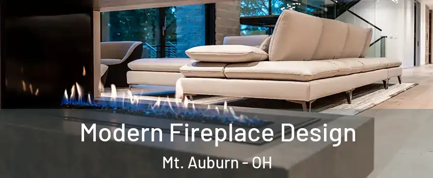 Modern Fireplace Design Mt. Auburn - OH