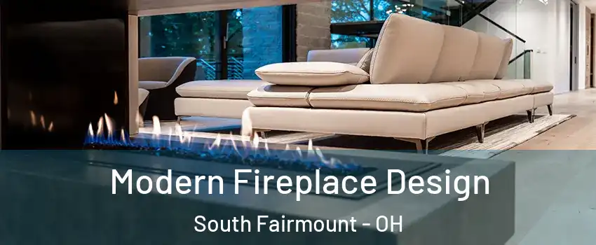 Modern Fireplace Design South Fairmount - OH