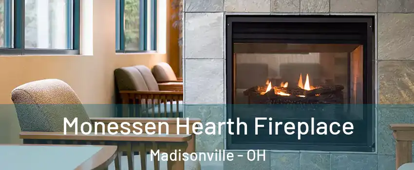 Monessen Hearth Fireplace Madisonville - OH