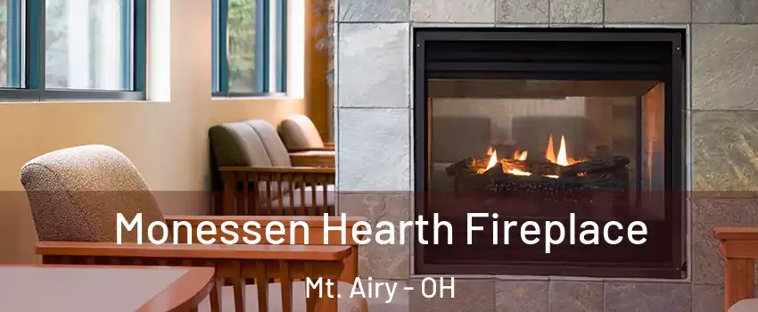 Monessen Hearth Fireplace Mt. Airy - OH