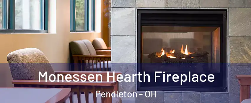 Monessen Hearth Fireplace Pendleton - OH