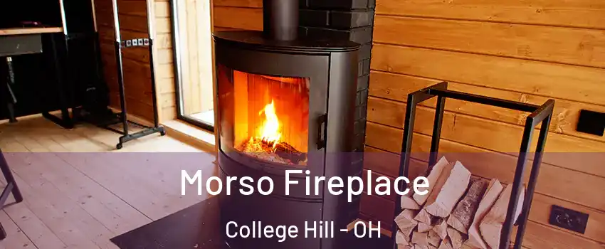 Morso Fireplace College Hill - OH