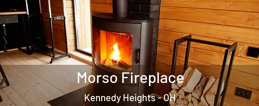 Morso Fireplace Kennedy Heights - OH