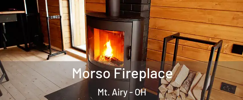 Morso Fireplace Mt. Airy - OH