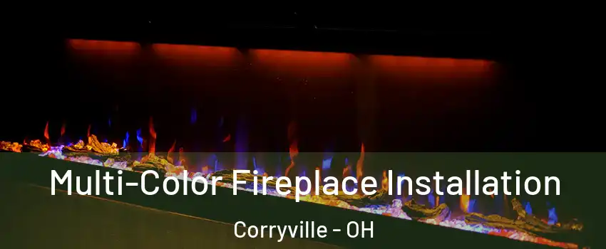 Multi-Color Fireplace Installation Corryville - OH