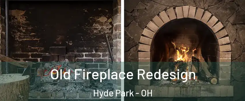 Old Fireplace Redesign Hyde Park - OH