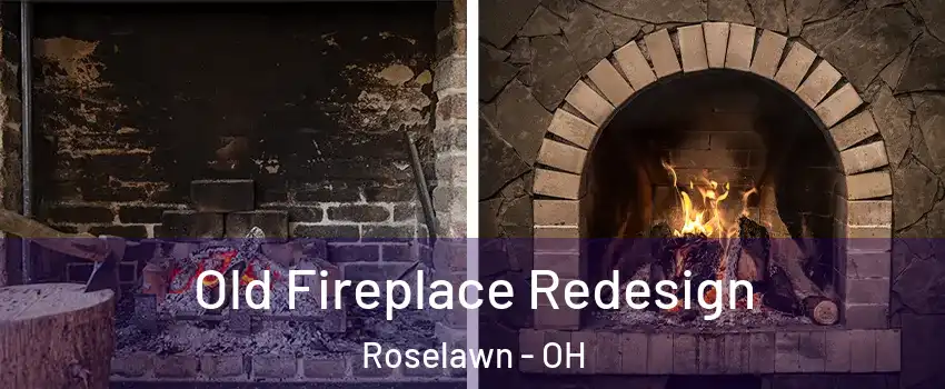 Old Fireplace Redesign Roselawn - OH