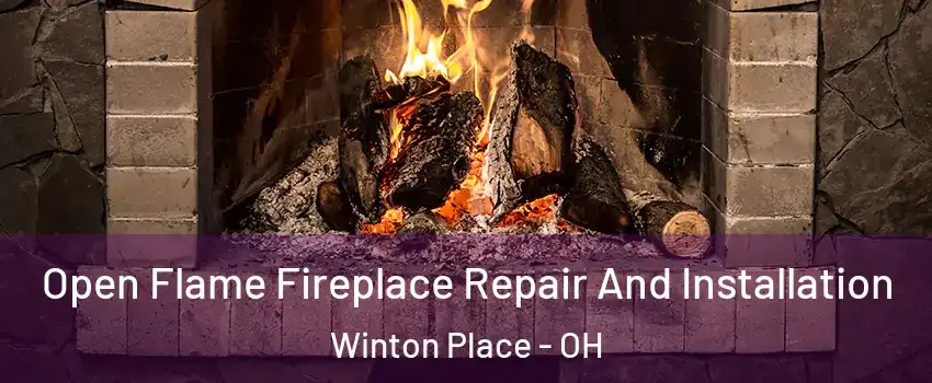 Open Flame Fireplace Repair And Installation Winton Place - OH