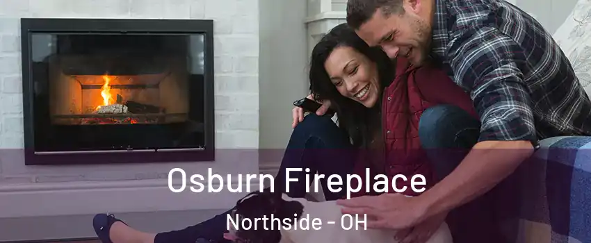 Osburn Fireplace Northside - OH