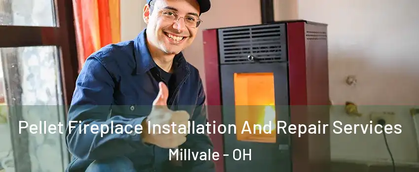 Pellet Fireplace Installation And Repair Services Millvale - OH