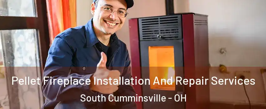 Pellet Fireplace Installation And Repair Services South Cumminsville - OH