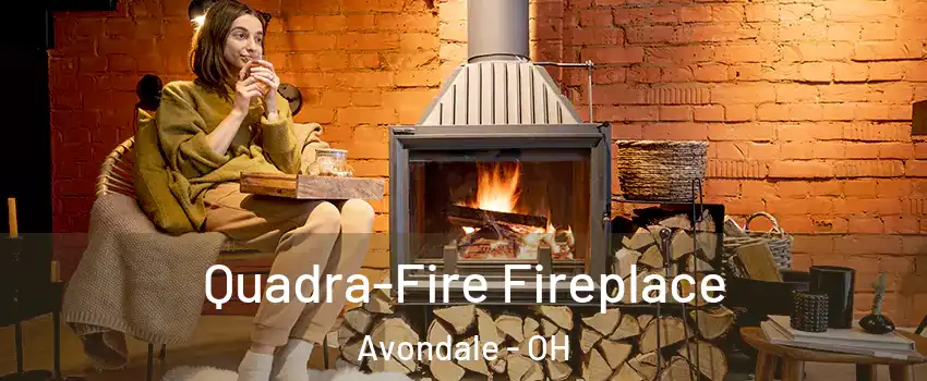 Quadra-Fire Fireplace Avondale - OH