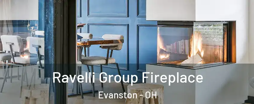 Ravelli Group Fireplace Evanston - OH