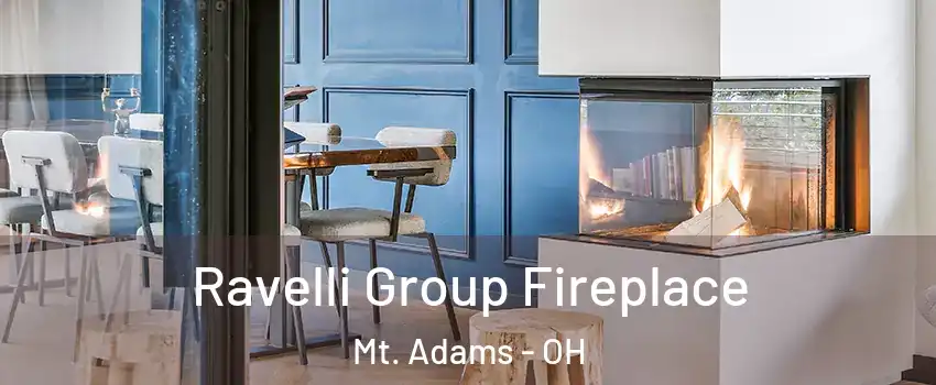 Ravelli Group Fireplace Mt. Adams - OH