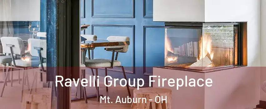 Ravelli Group Fireplace Mt. Auburn - OH