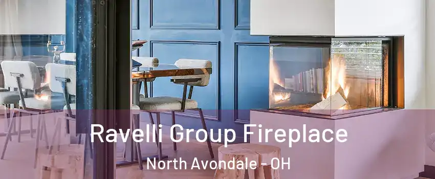 Ravelli Group Fireplace North Avondale - OH