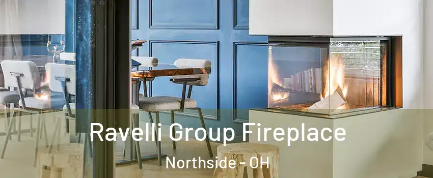 Ravelli Group Fireplace Northside - OH