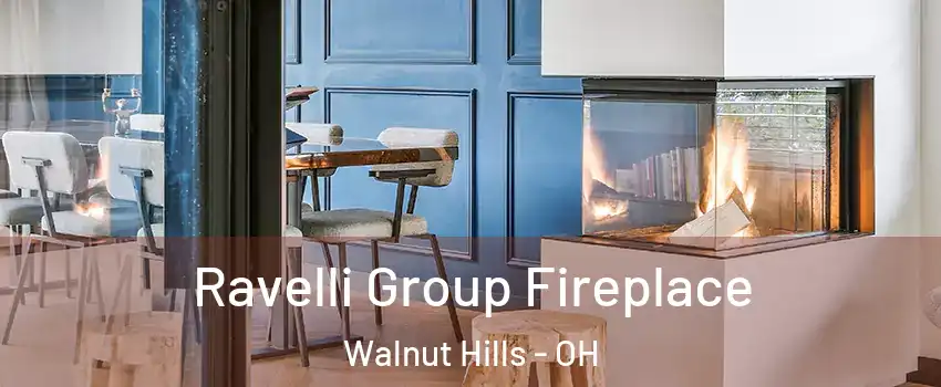 Ravelli Group Fireplace Walnut Hills - OH