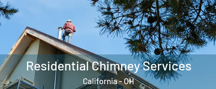 Residential Chimney Services California - OH