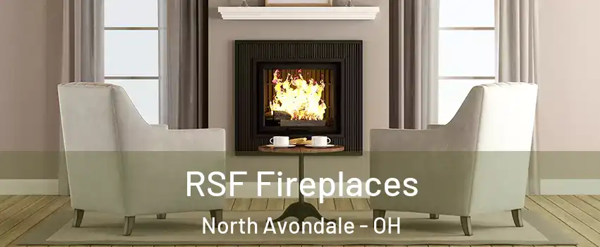 RSF Fireplaces North Avondale - OH