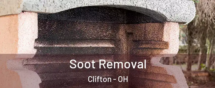 Soot Removal Clifton - OH