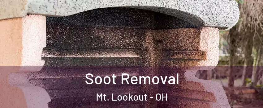 Soot Removal Mt. Lookout - OH