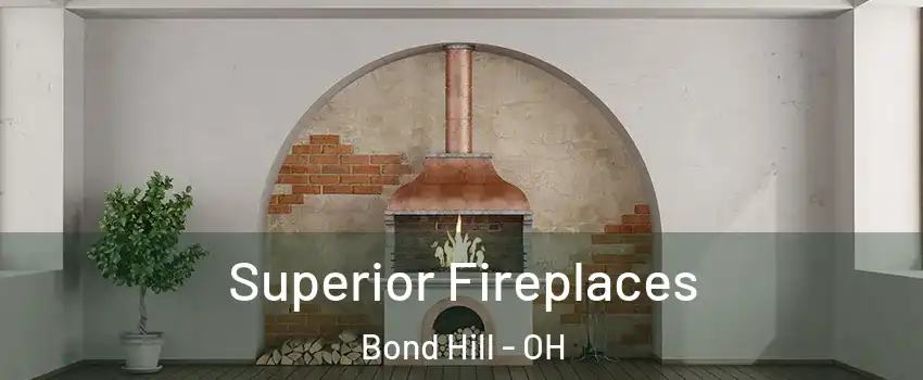 Superior Fireplaces Bond Hill - OH