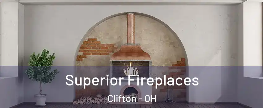 Superior Fireplaces Clifton - OH