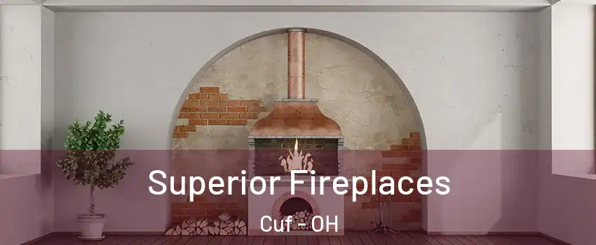 Superior Fireplaces Cuf - OH