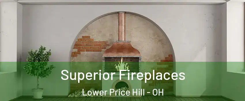 Superior Fireplaces Lower Price Hill - OH