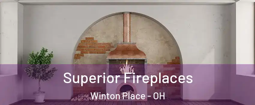 Superior Fireplaces Winton Place - OH