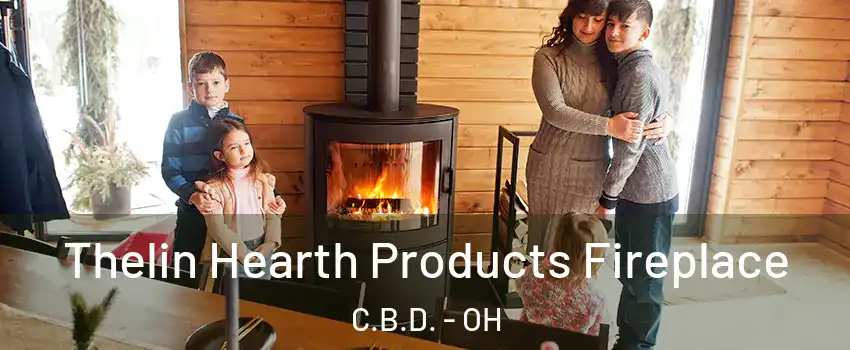 Thelin Hearth Products Fireplace C.B.D. - OH