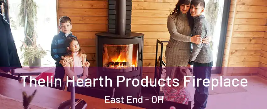 Thelin Hearth Products Fireplace East End - OH