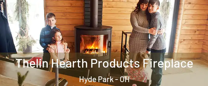 Thelin Hearth Products Fireplace Hyde Park - OH