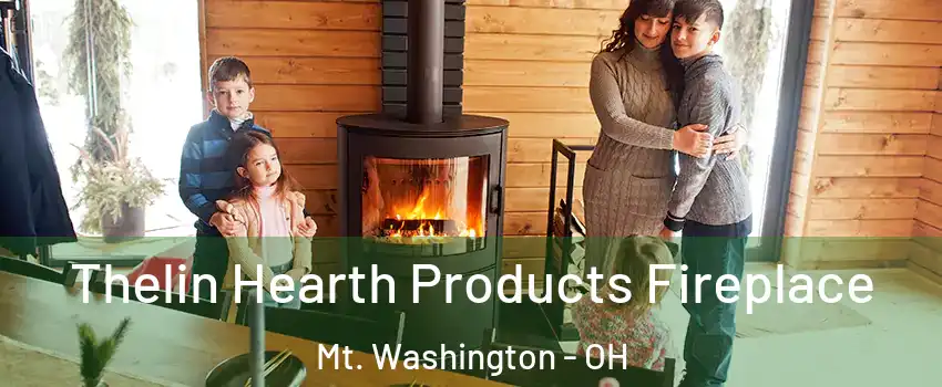 Thelin Hearth Products Fireplace Mt. Washington - OH