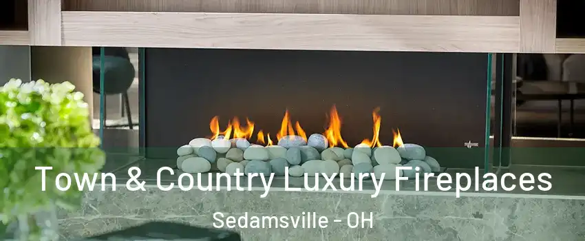 Town & Country Luxury Fireplaces Sedamsville - OH