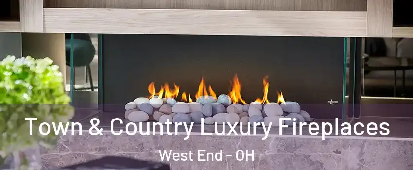 Town & Country Luxury Fireplaces West End - OH