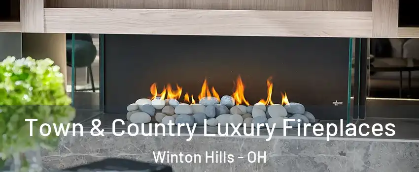 Town & Country Luxury Fireplaces Winton Hills - OH