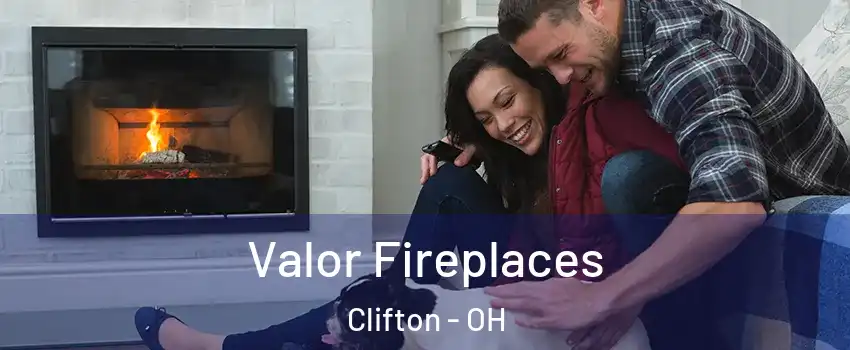 Valor Fireplaces Clifton - OH