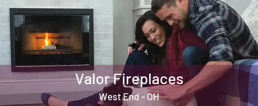 Valor Fireplaces West End - OH