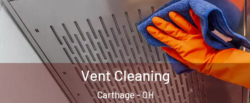 Vent Cleaning Carthage - OH