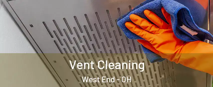 Vent Cleaning West End - OH