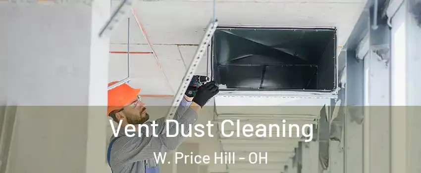 Vent Dust Cleaning W. Price Hill - OH