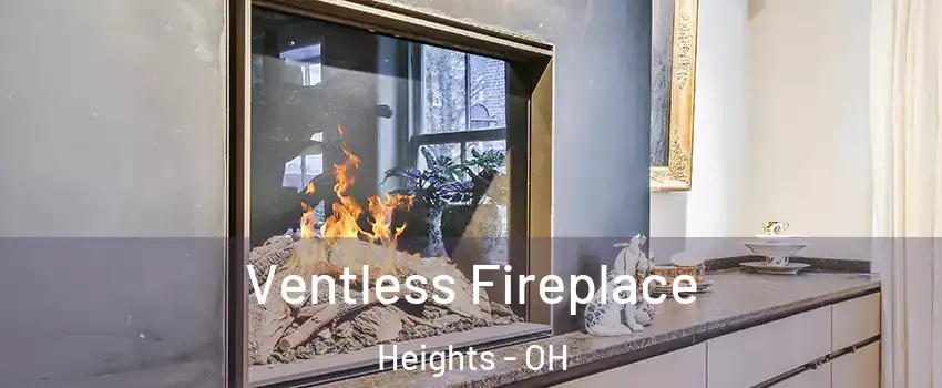 Ventless Fireplace Heights - OH