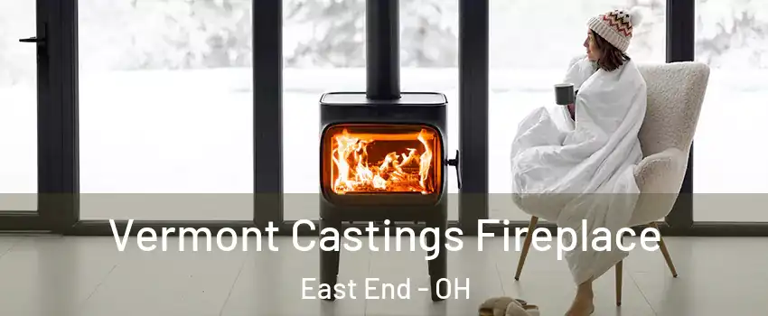 Vermont Castings Fireplace East End - OH