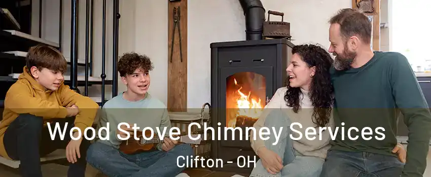 Wood Stove Chimney Services Clifton - OH