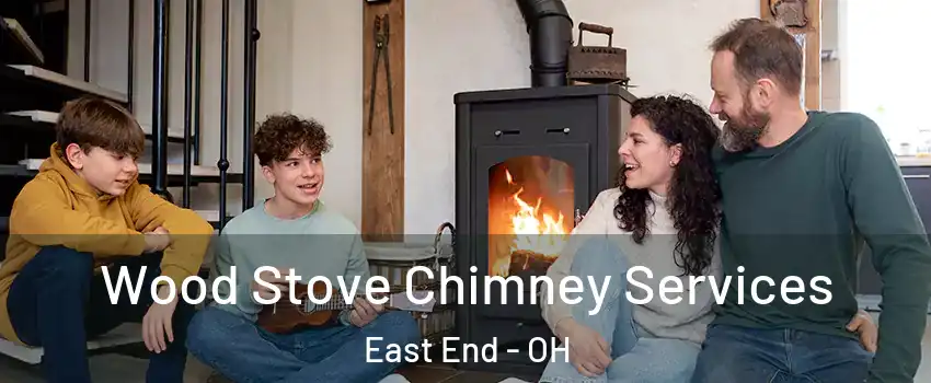 Wood Stove Chimney Services East End - OH