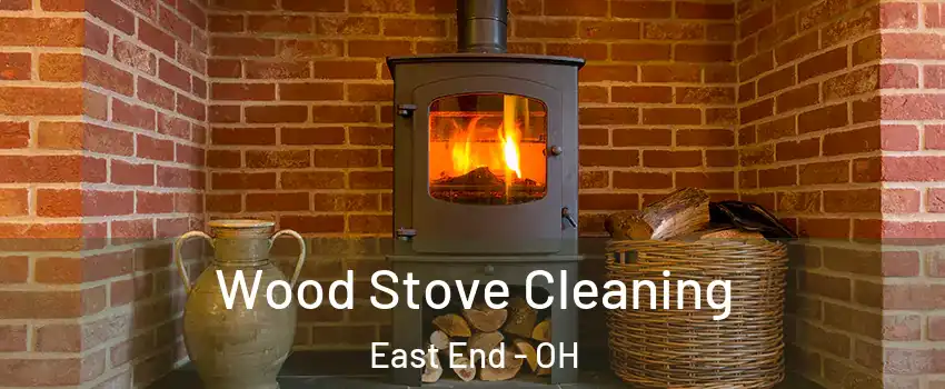 Wood Stove Cleaning East End - OH