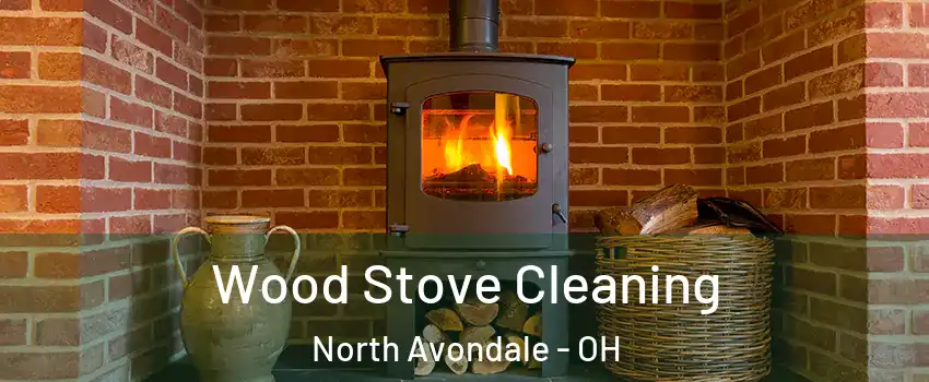 Wood Stove Cleaning North Avondale - OH